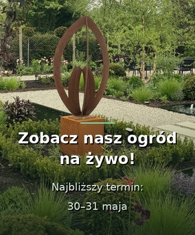 Zobacz nasz ogród na żywo - 30 i 31 maja